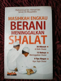 Image of Masihkah Engkau Berani Meninggalkan Shalat