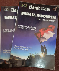 Image of Bank Soal Bahasa Indonesia untuk SMP/MTS Edisi Bilingual ( Indonesia - Inggris )