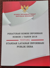Image of Peraturan Komisi Informasi Nomor 1 Tahun 2018 Tentang Standar Layanan Informasi Publik Desa
