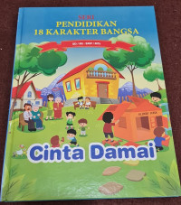 Image of Cinta Damai : Seri Pendidikan 18 Karakter Bangsa SD/MI - SMP/MTS