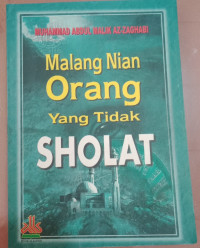 Image of Malang Nian Orang Yang Tidak Sholat