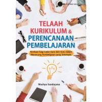 Image of Telaah Kurikulum & Perencanaan Pembelajaran : Panduan bagi calon guru dan guru dalam merancang pembelajaran yang sistematis