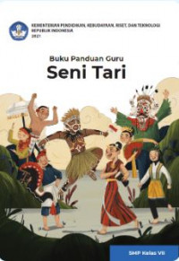 Image of Buku Panduan Guru : Seni Tari Untuk SMP Kelas VII