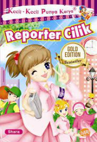 Image of Kecil-kecil Punya Karya : Reporter Cilik