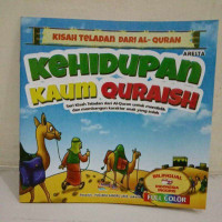 Image of Kumpulan Kisah Teladan dari Al-Qur'an : Kehidupan Kaum Quraish