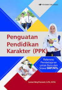 Image of Penguatan Pendidikan Karakter (PPK) : Referensi pembelajaran untuk guru dan siswa SMP/MTS
