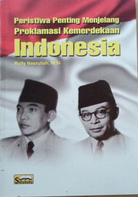 Image of Peristiwa Penting Menjelang Proklamasi Kemerdekaan Indonesia